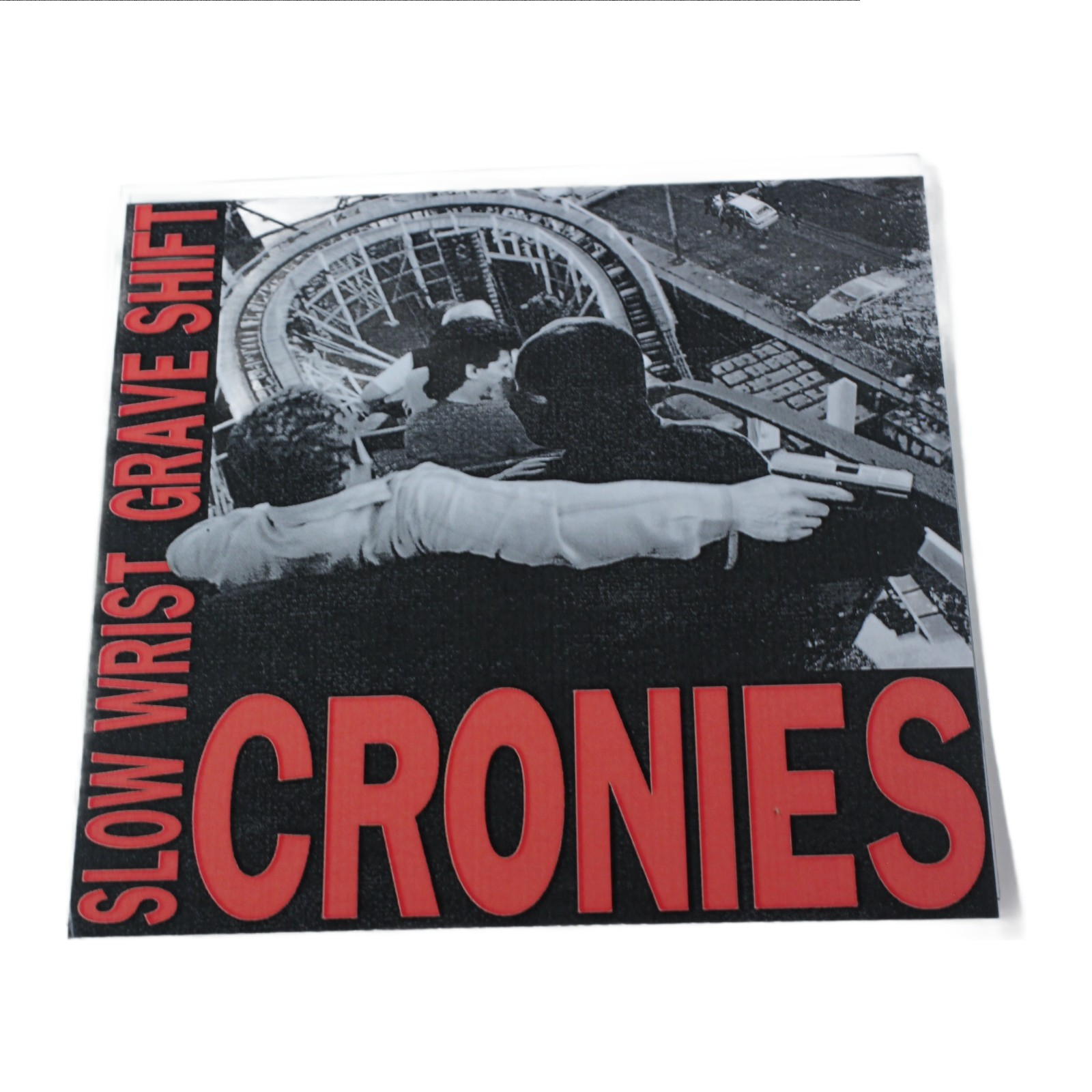 Cronies– Slow Wrist, Grave Shift 8" EP Clear Vinyl Reptilian Records 2022